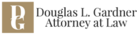 Douglas L. Gardner Attorney at Law
