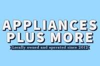 APPLIANCES PLUS MORE